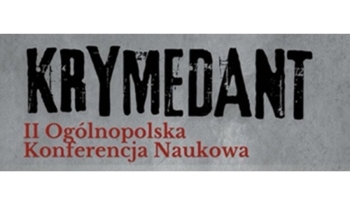 II Ogólnopolska Konferencja Naukowa KRYMEDANT 